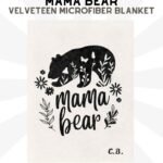 Gift for Mom - Mama Bear Blanket with Initials