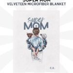 Super Mom Blanket