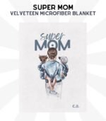 Super Mom Blanket