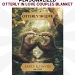 Otterly In Love - Personalized Couples Blanket