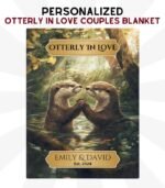 Otterly In Love - Personalized Couples Blanket