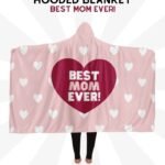 Best Mom Ever Hoodie Blanket