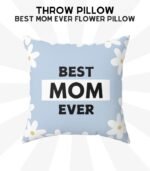 Best Mom Ever Pillow