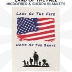 Land Of The Free, Home Of The Brave - American Patriotic Blanket